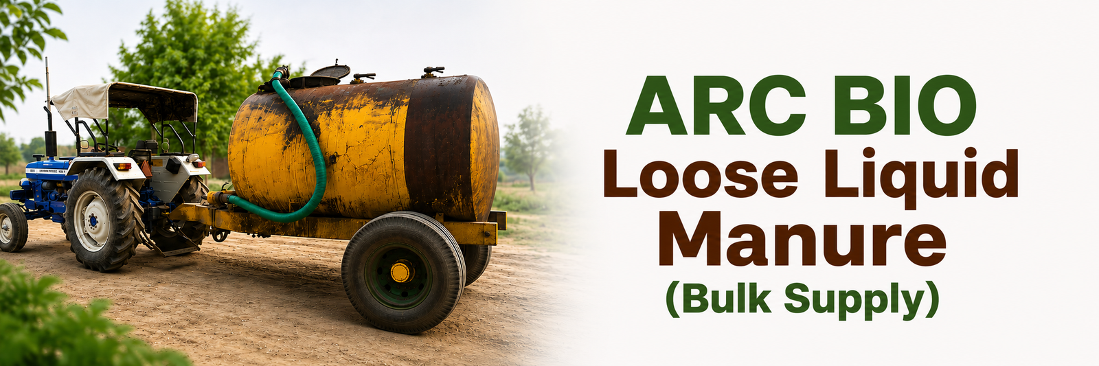 Arc Bio Loose Liquid Manure (Bulk Supply)